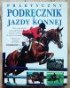 Debby Sly Praktyczny podręcznik jazdy konnej
